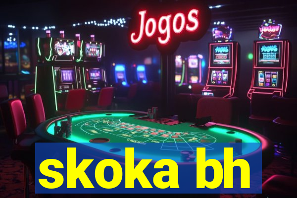 skoka bh